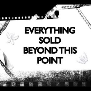 Everything Sold Beyond This Point